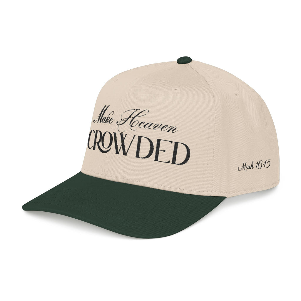Make Heaven Crowded Hat | Christian Evangelism Cap.