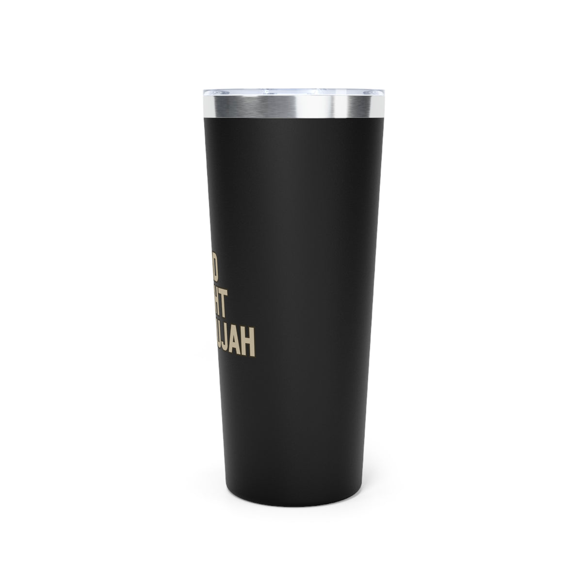 Hard Fought Hallelujah | Copper Vacuum Insulated Tumbler|  22oz.
