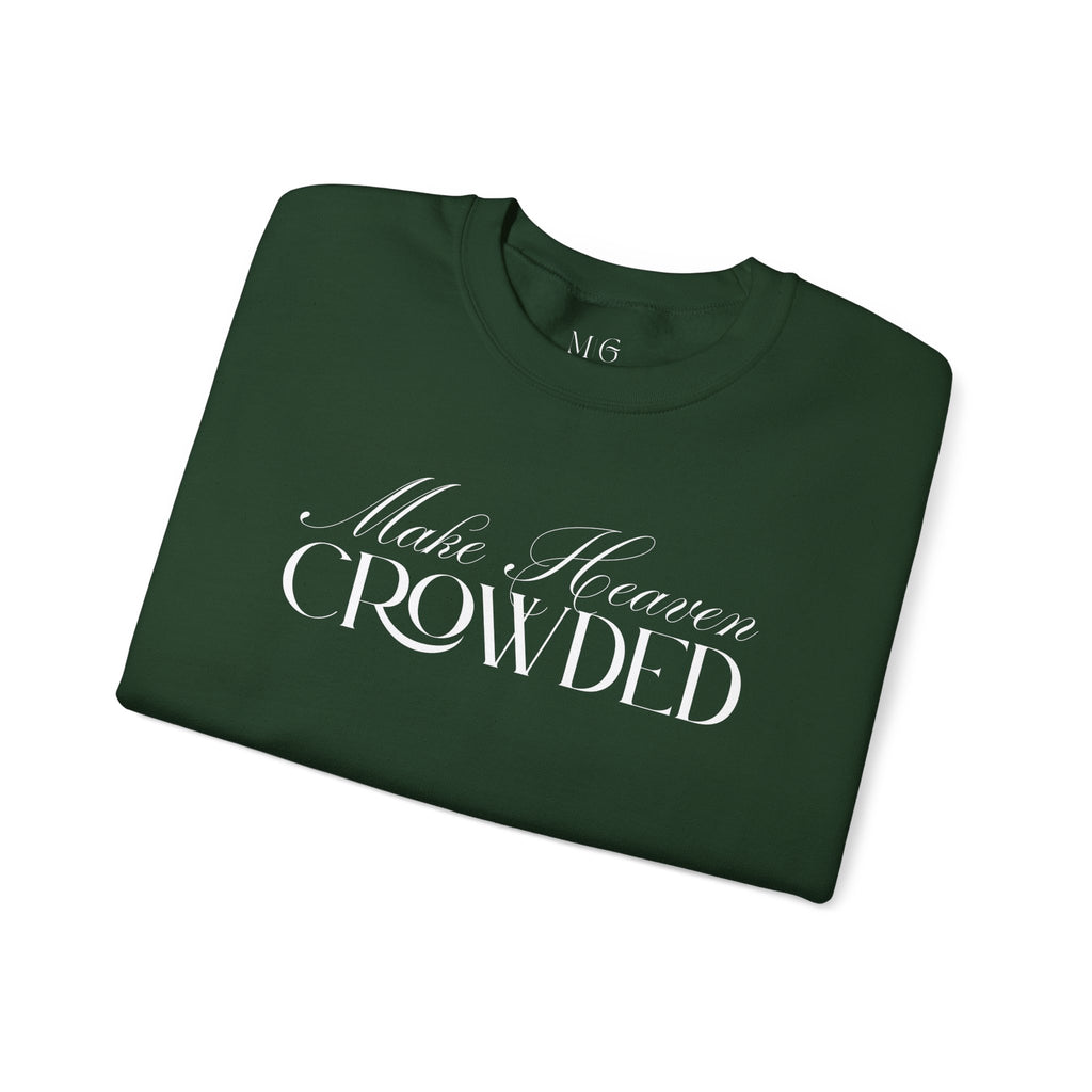 Make Heaven Crowded Script Sweater | Christian Sweater.