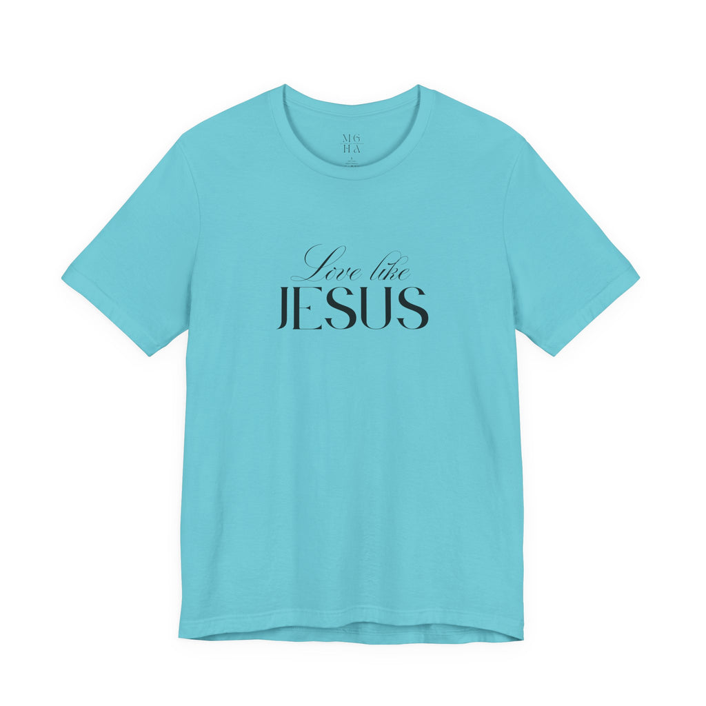 Love Like Jesus Soft Comfy Tee | Christian Shirt.