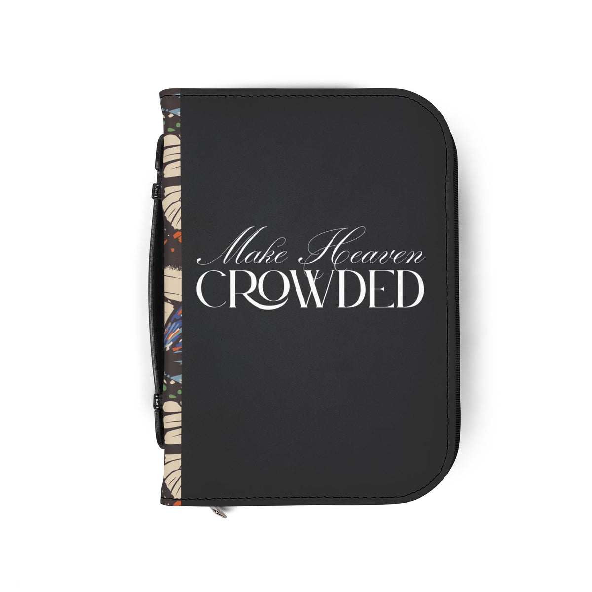 Make Heaven Crowded Bible Cover | Personalized Bible Case.