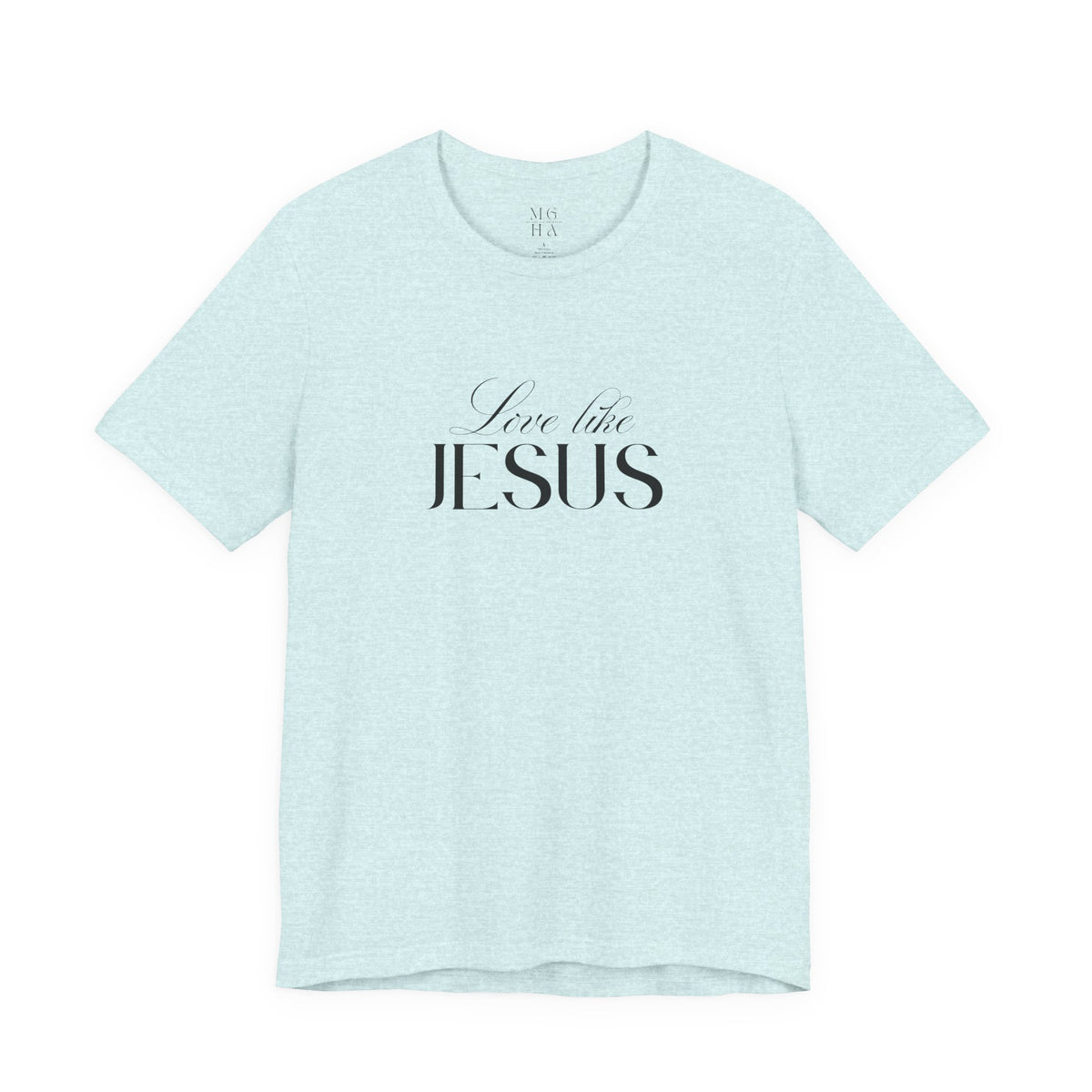 Love Like Jesus Soft Comfy Tee | Christian Shirt.