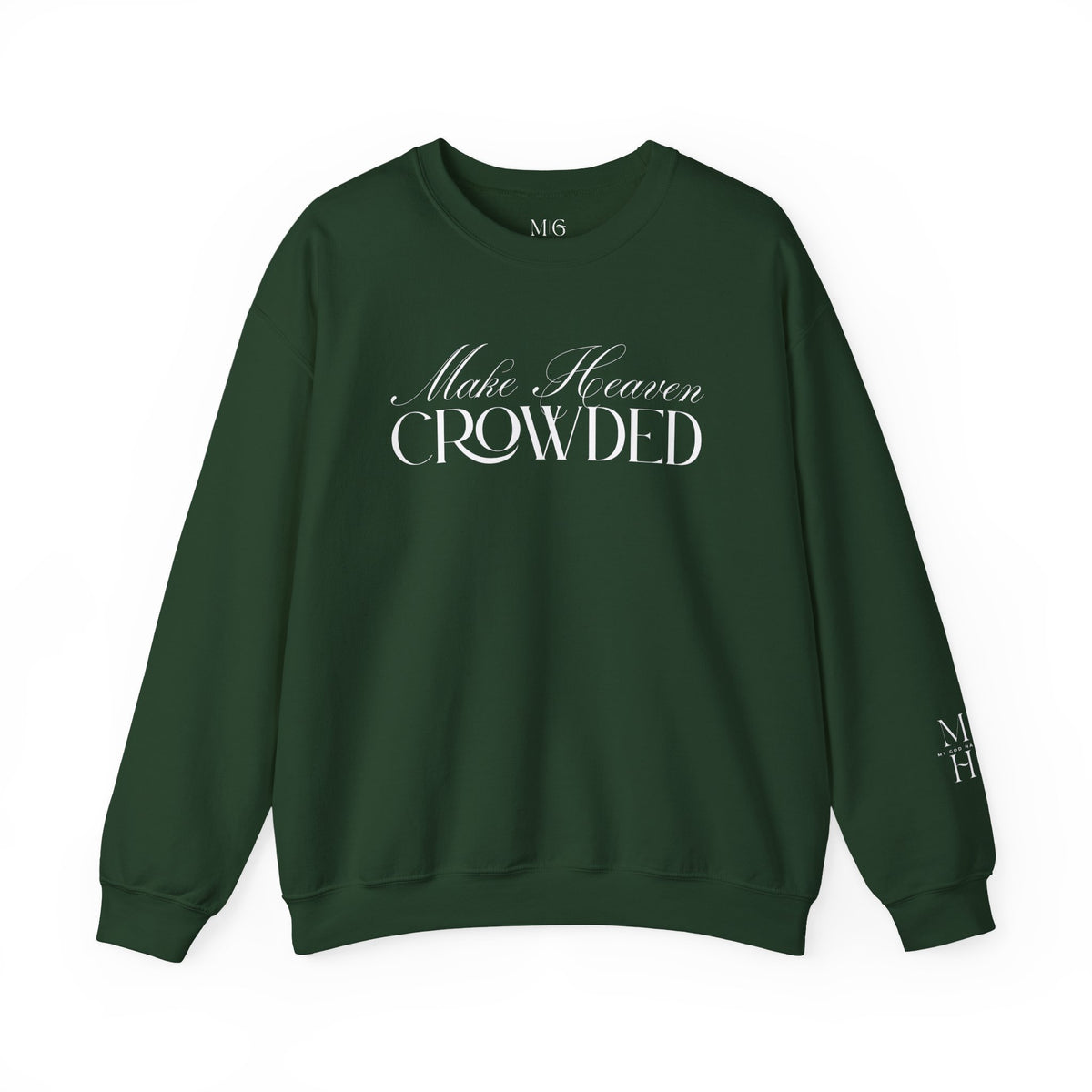 Make Heaven Crowded Script Sweater | Christian Sweater.