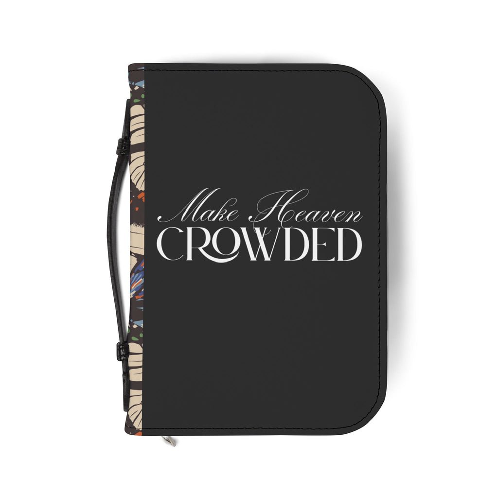 Make Heaven Crowded Bible Cover | Personalized Bible Case.