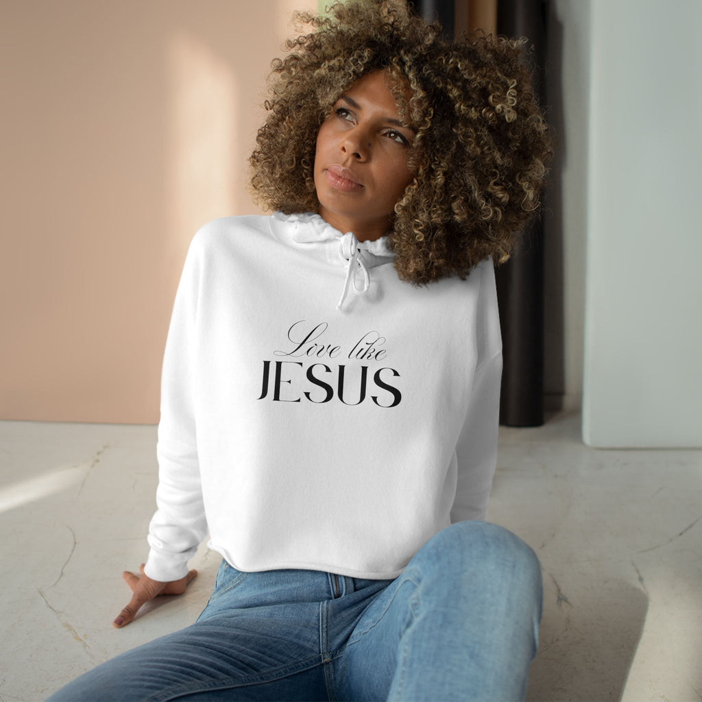 Love Like Jesus Cropped Sweatshirt | Christian Pullover Hoodie.