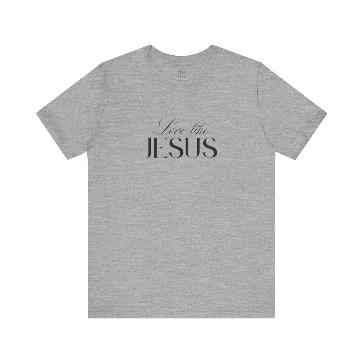 Love Like Jesus Soft Comfy Tee | Christian Shirt.