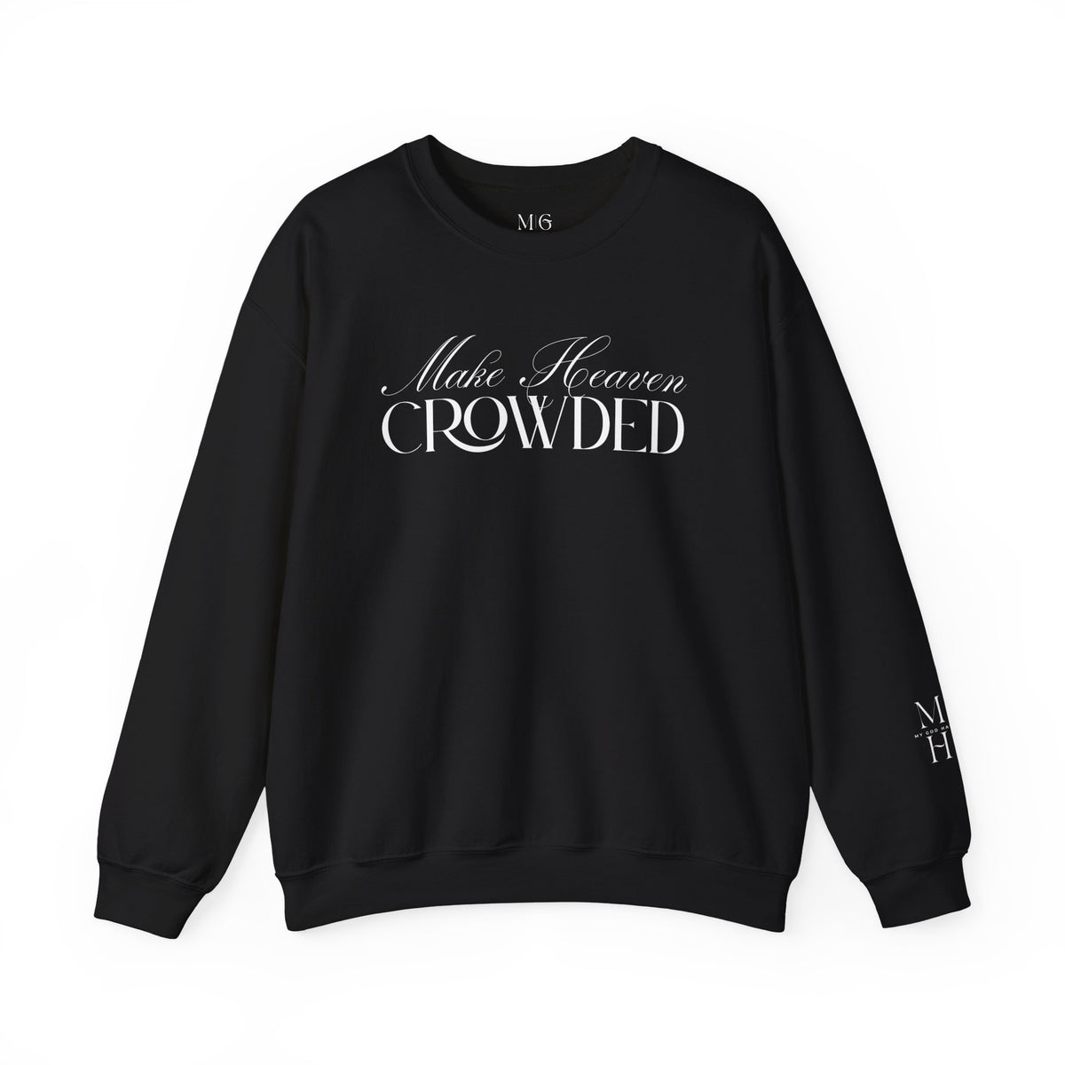 Make Heaven Crowded Script Sweater | Christian Sweater.