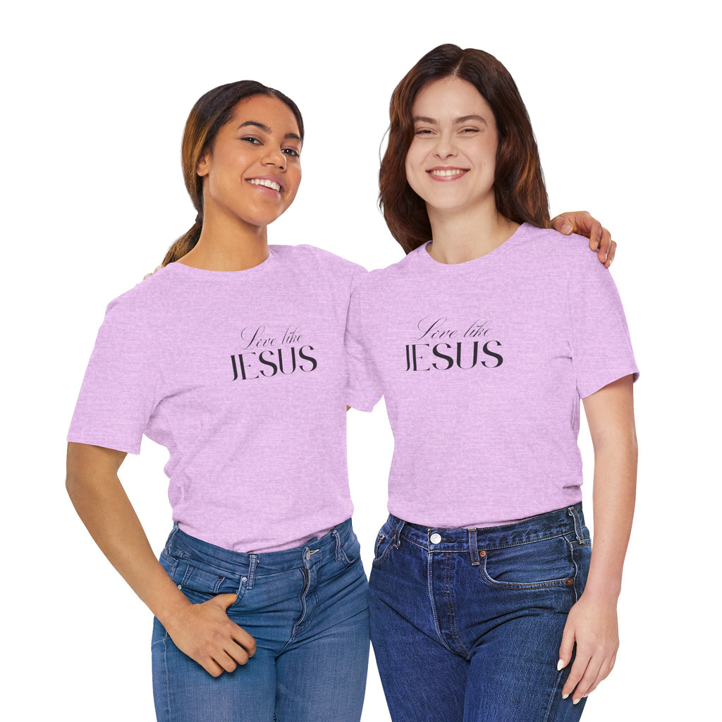 Love Like Jesus Soft Comfy Tee | Christian Shirt.