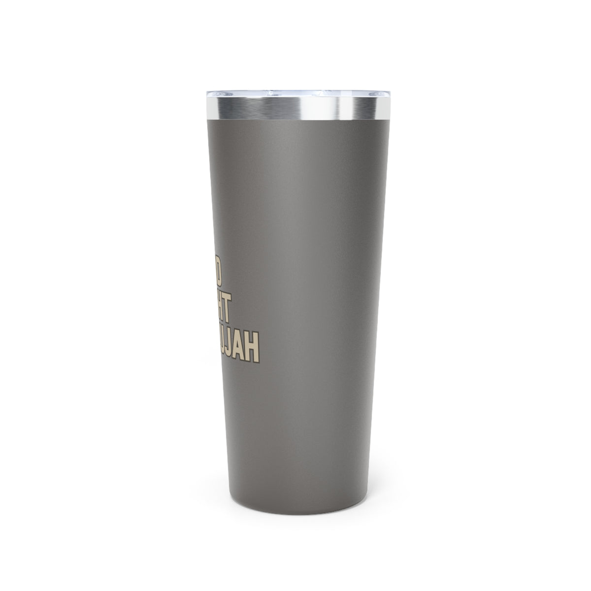 Hard Fought Hallelujah | Copper Vacuum Insulated Tumbler|  22oz.