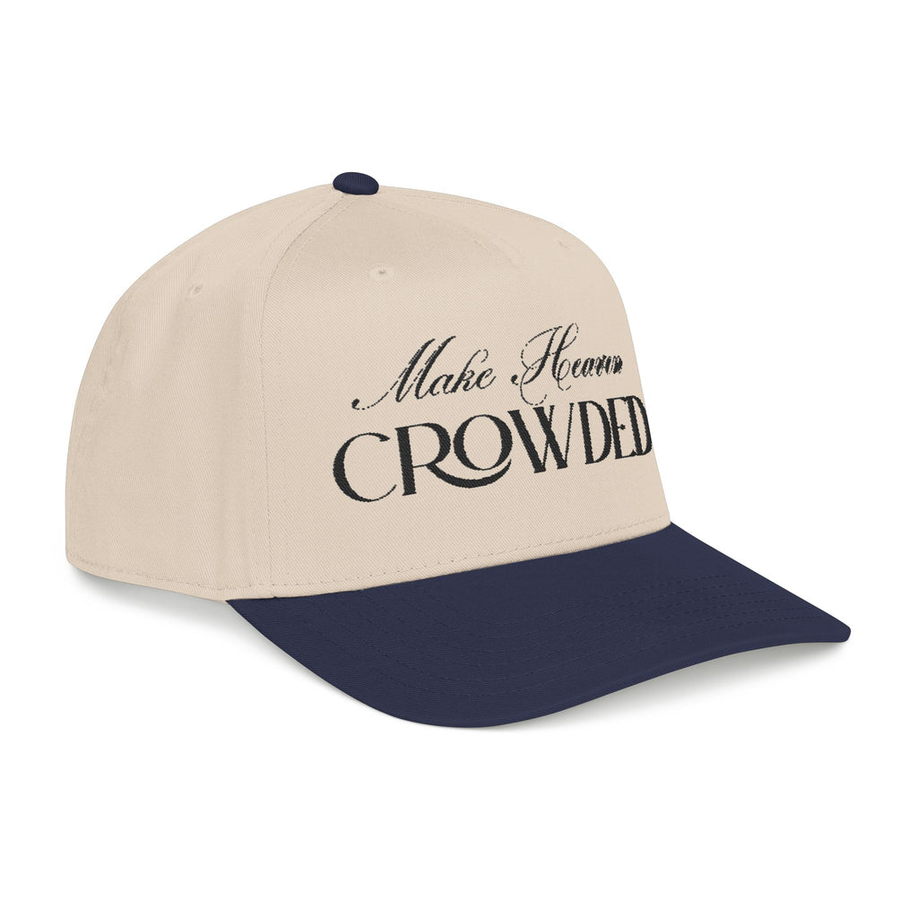 Make Heaven Crowded Hat | Christian Evangelism Cap.