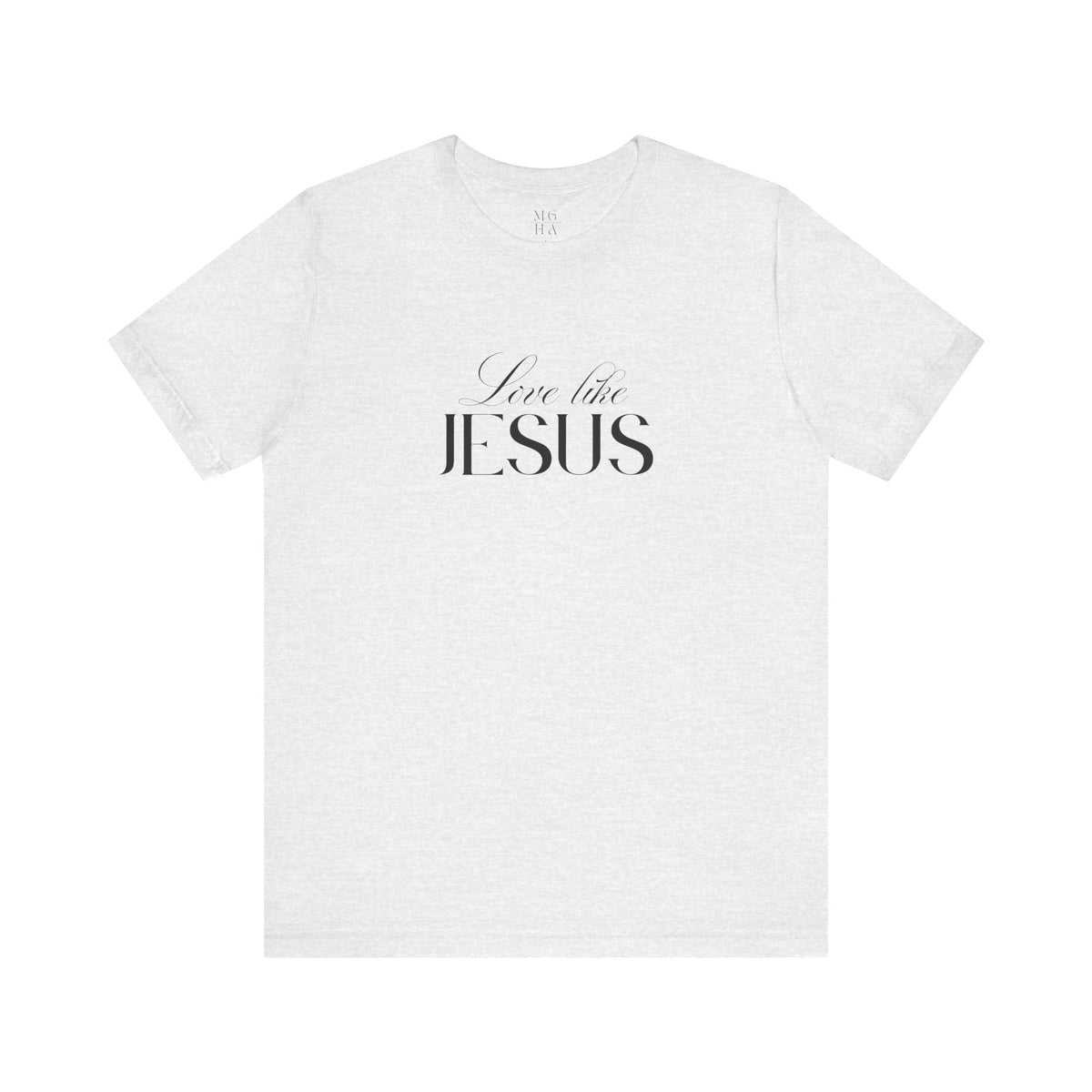 Love Like Jesus Soft Comfy Tee | Christian Shirt.