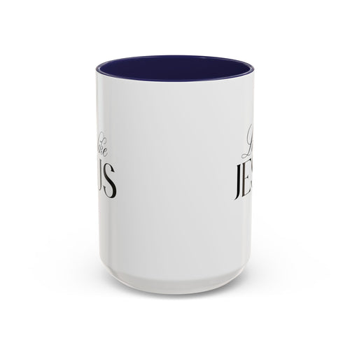 Love Like Jesus | Accent Mug | 15 oz.