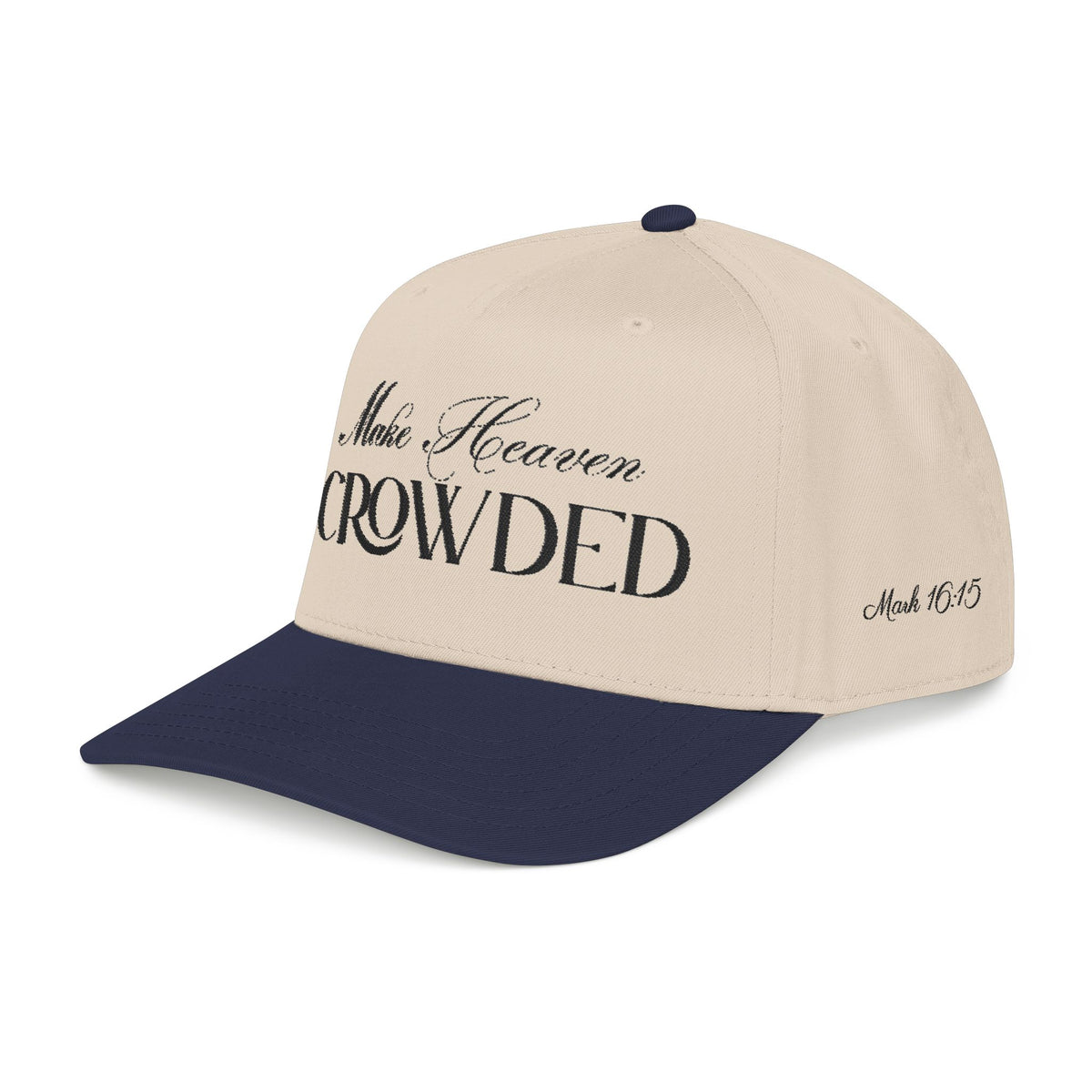 Make Heaven Crowded Hat | Christian Evangelism Cap.