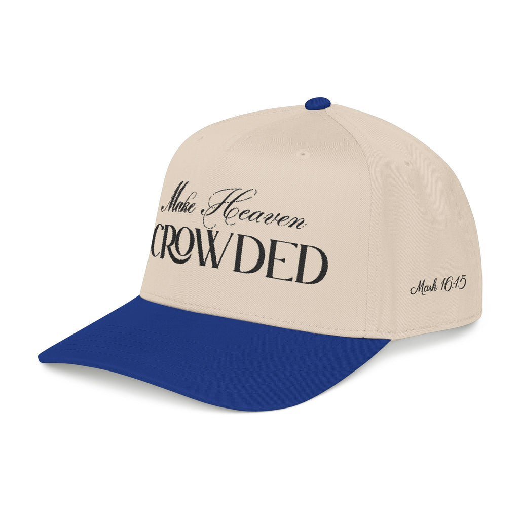 Make Heaven Crowded Hat | Christian Evangelism Cap.