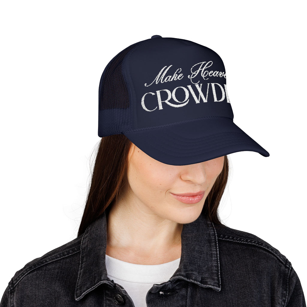 Make Heaven Crowded Embroidered Trucker Hat | Faith Cap.