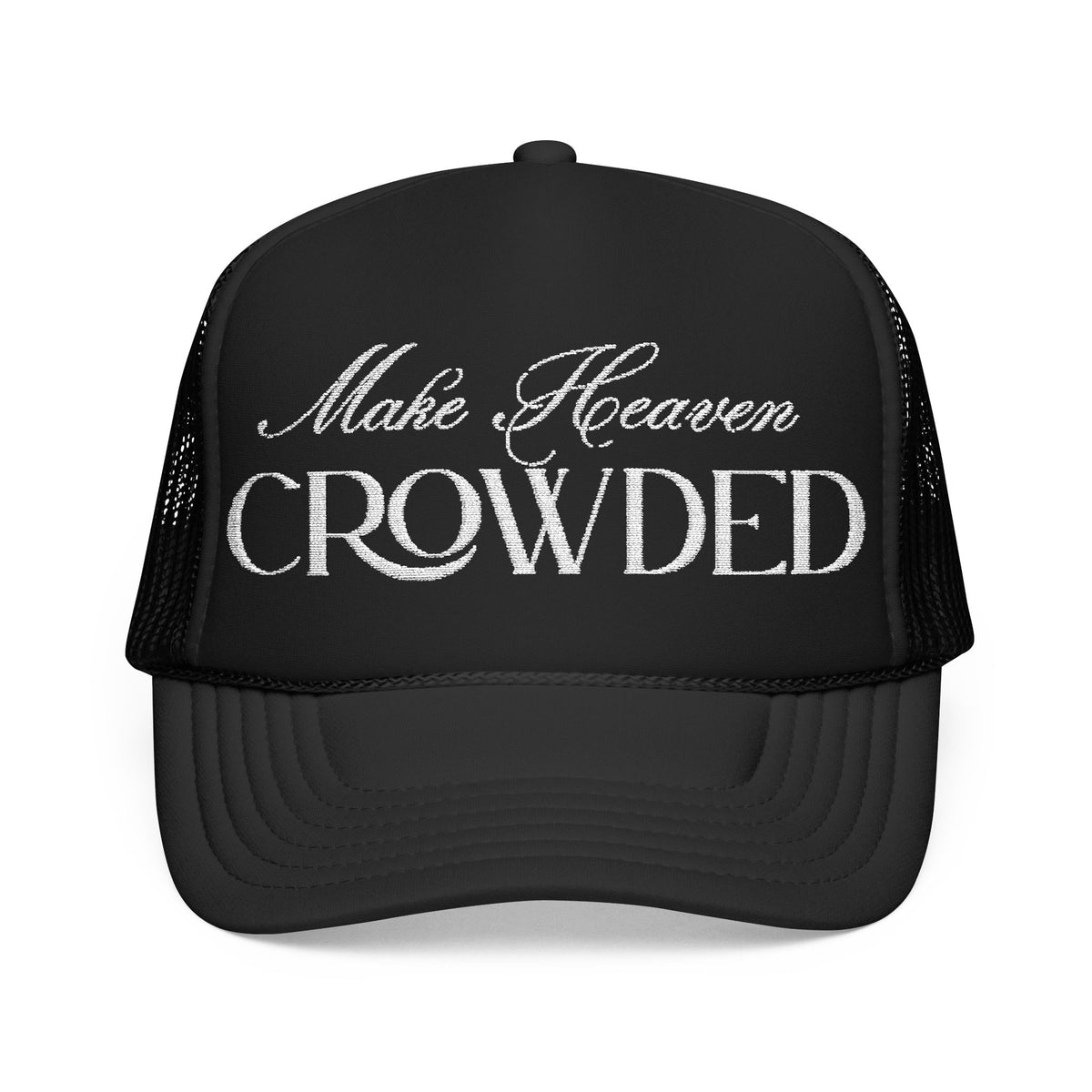 Make Heaven Crowded Embroidered Trucker Hat | Faith Cap.
