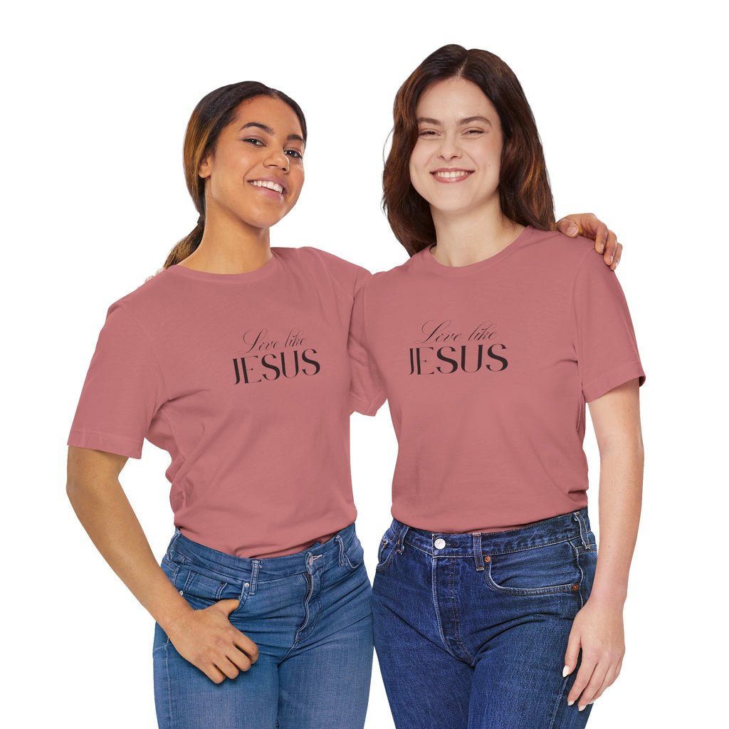 Love Like Jesus Soft Comfy Tee | Christian Shirt.