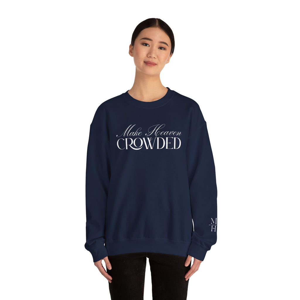 Make Heaven Crowded Script Sweater | Christian Sweater.