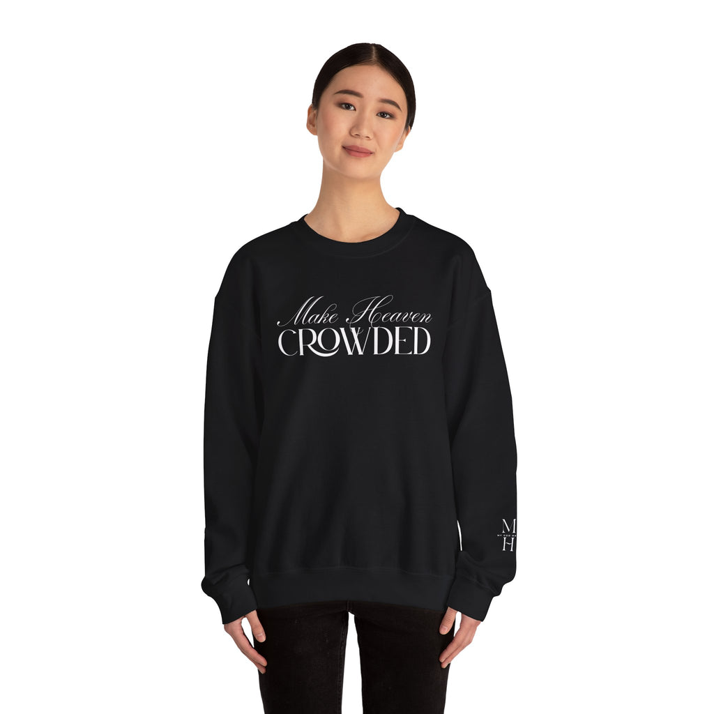 Make Heaven Crowded Script Sweater | Christian Sweater.