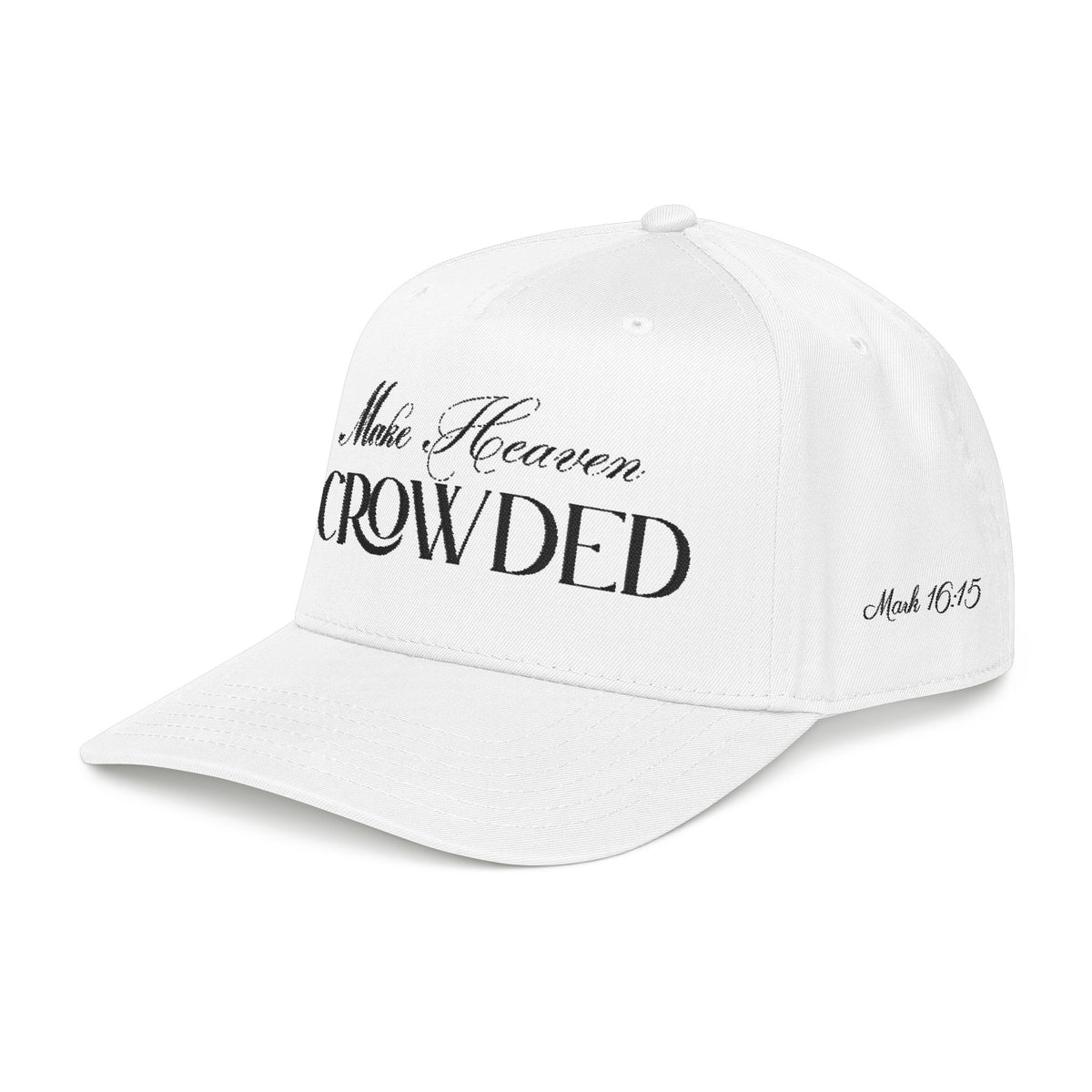 Make Heaven Crowded Hat | Christian Evangelism Cap.
