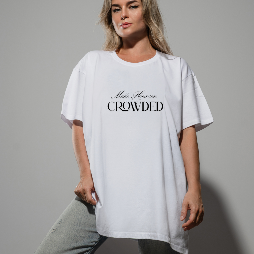Make Heaven Crowded Oversized Tee | Christian T-Shirt.