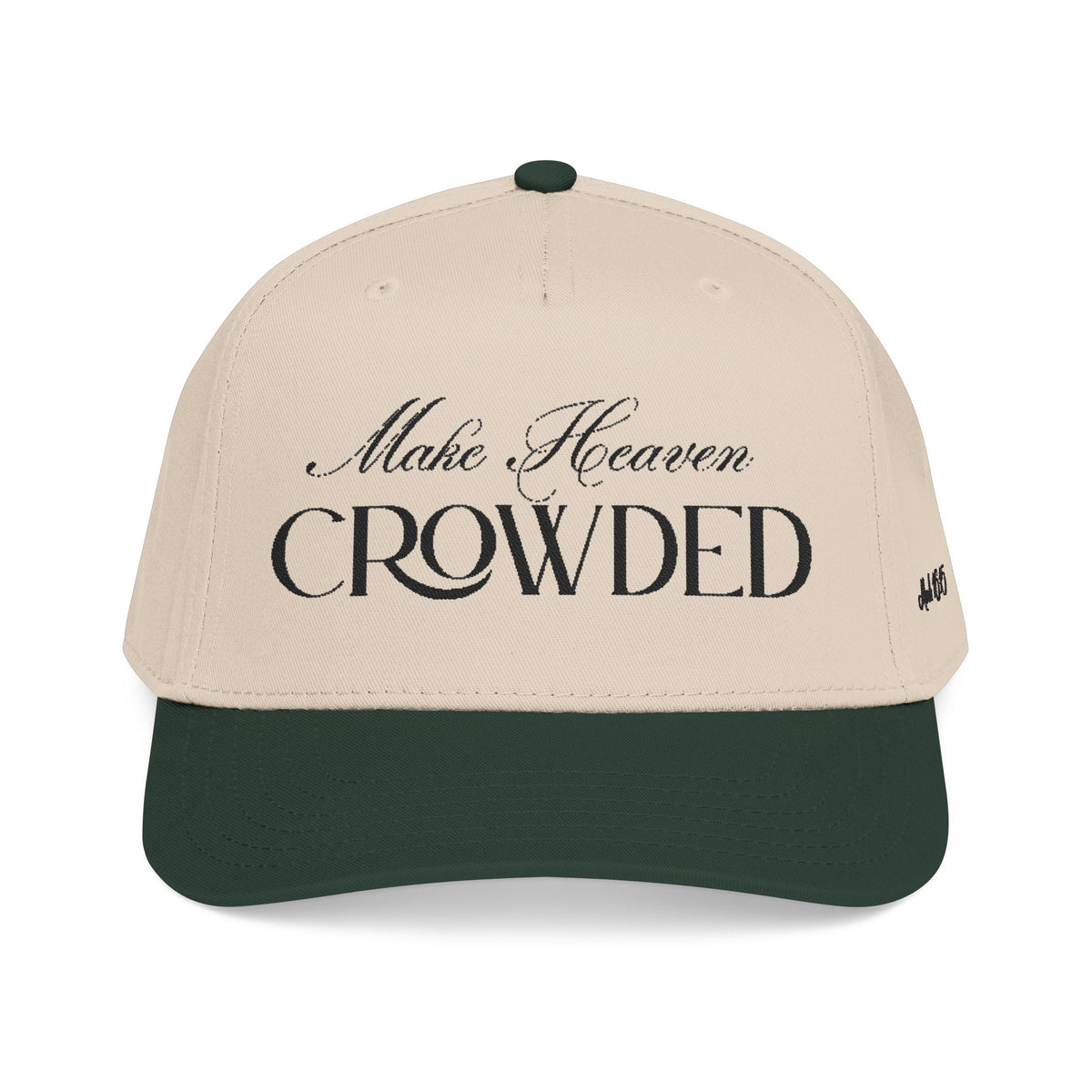 Make Heaven Crowded Hat | Christian Evangelism Cap.
