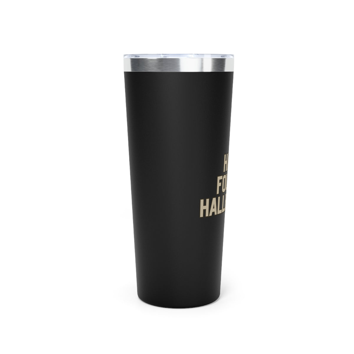 Hard Fought Hallelujah | Copper Vacuum Insulated Tumbler|  22oz.