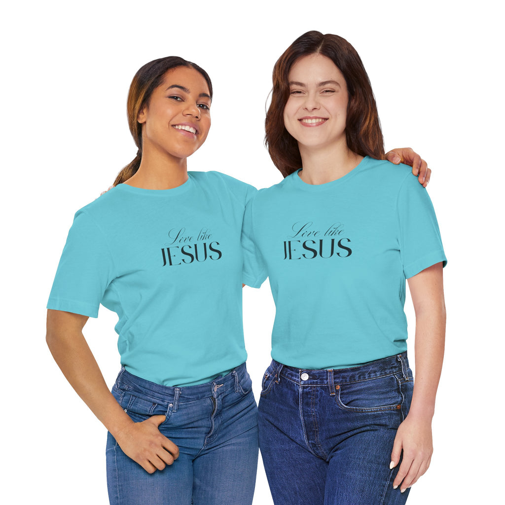 Love Like Jesus Soft Comfy Tee | Christian Shirt.