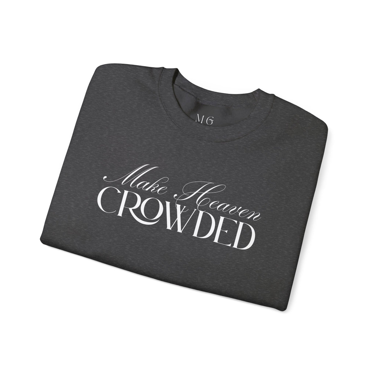 Make Heaven Crowded Script Sweater | Christian Sweater.