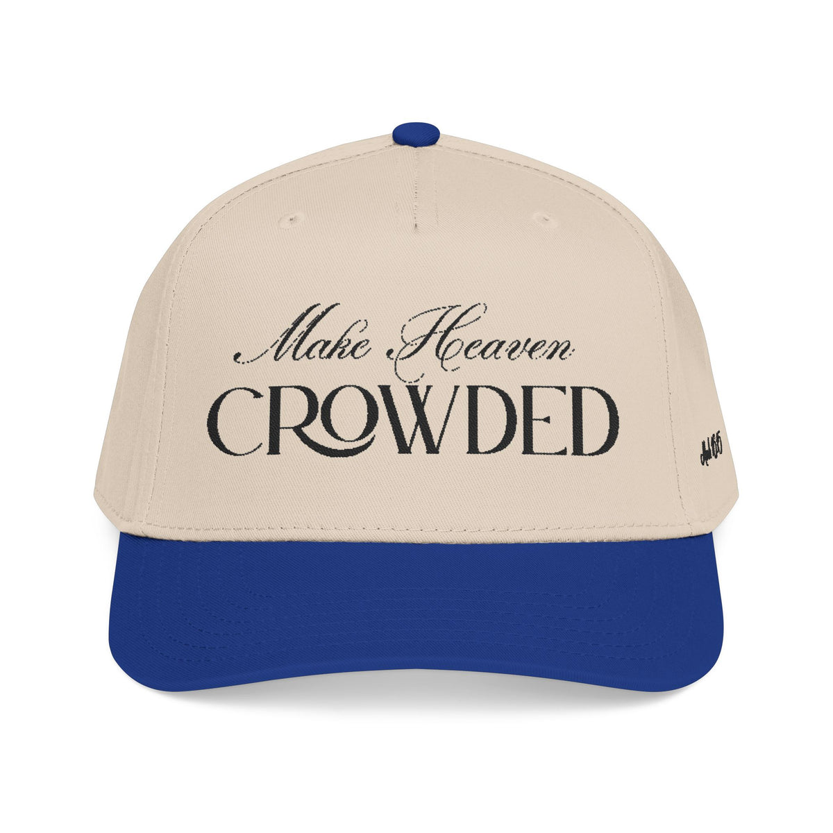 Make Heaven Crowded Hat | Christian Evangelism Cap.