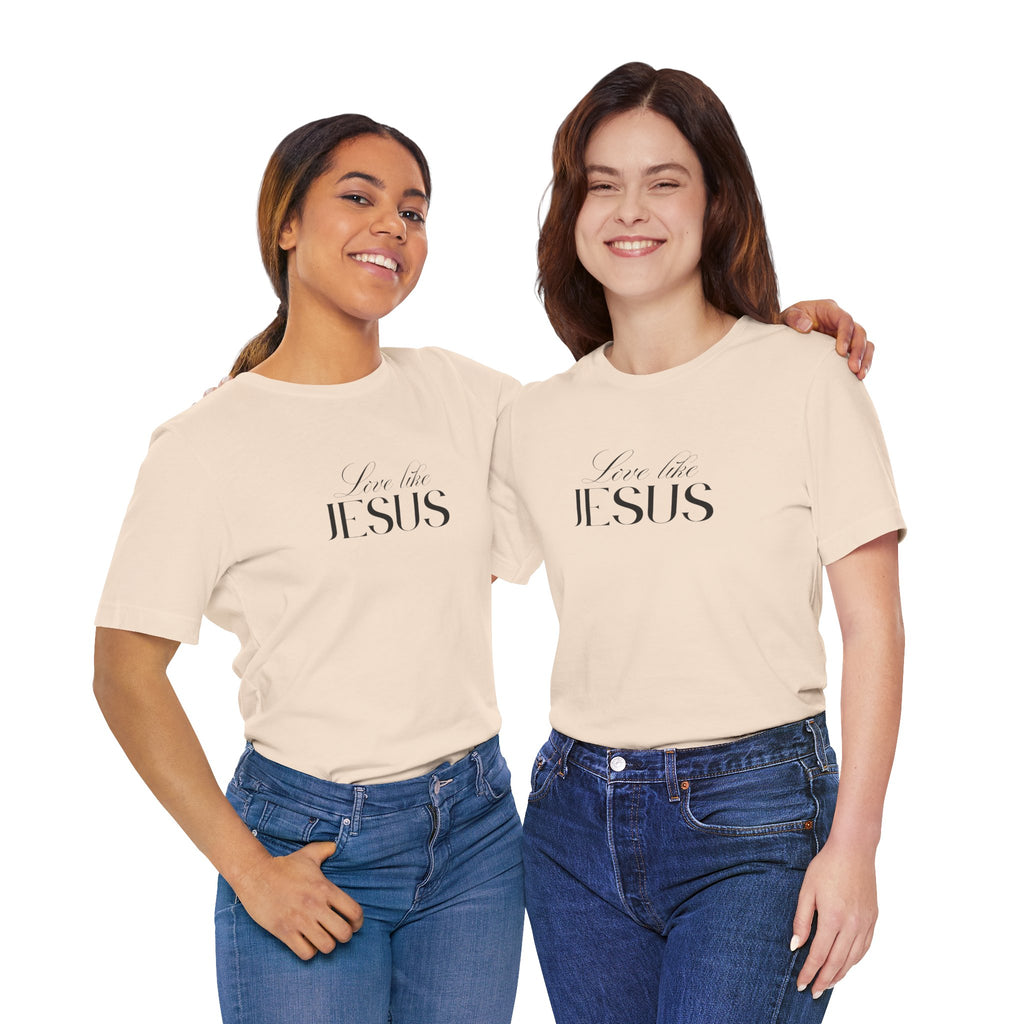Love Like Jesus Soft Comfy Tee | Christian Shirt.
