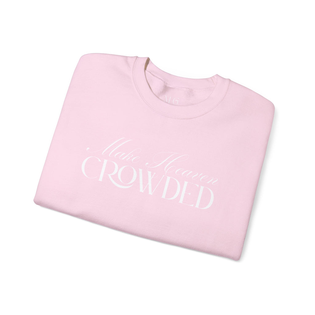 Make Heaven Crowded Script Sweater | Christian Sweater.