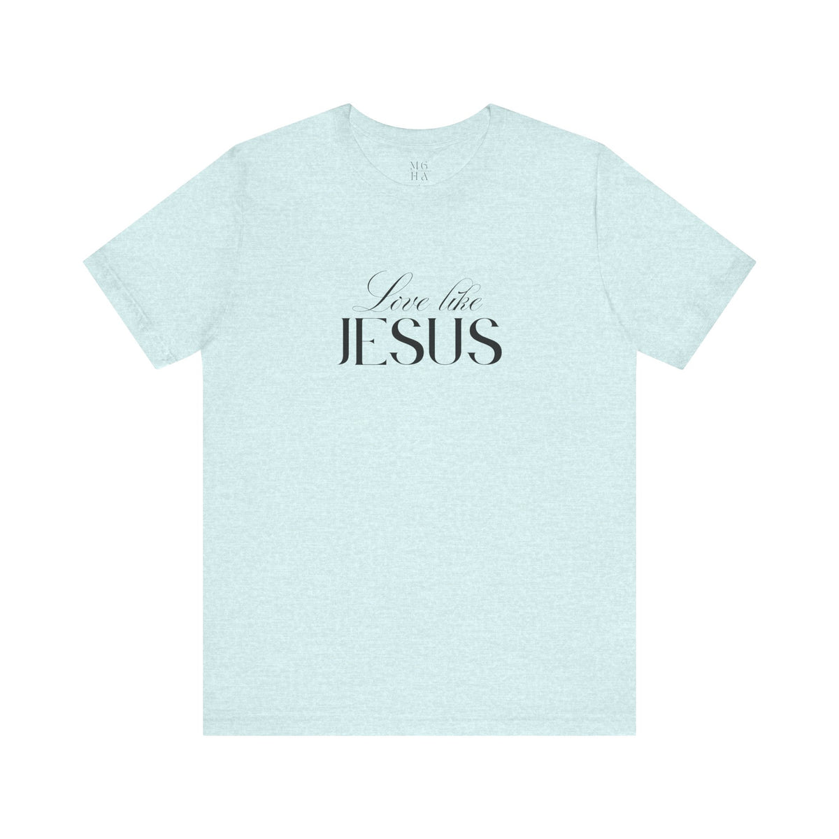Love Like Jesus Soft Comfy Tee | Christian Shirt.