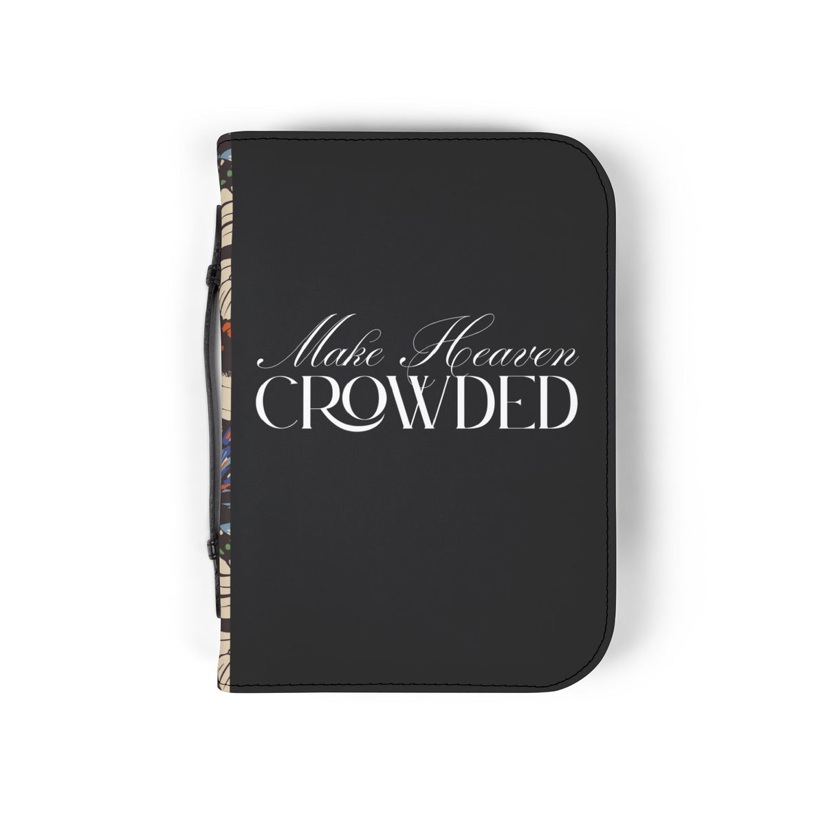 Make Heaven Crowded Bible Cover | Personalized Bible Case.