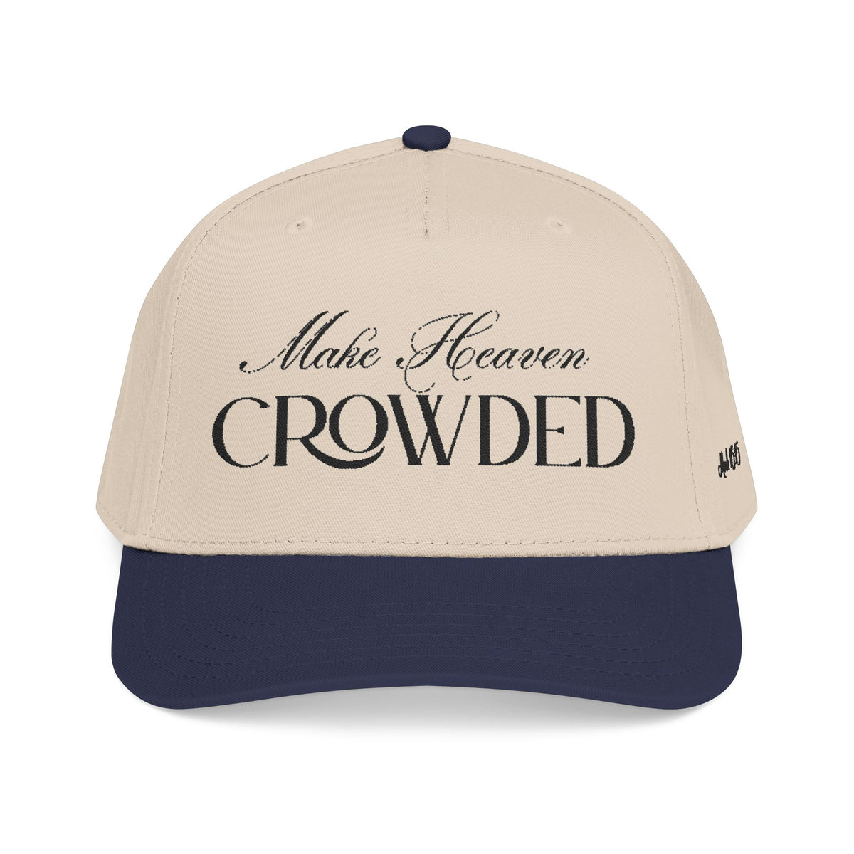 Make Heaven Crowded Hat | Christian Evangelism Cap.