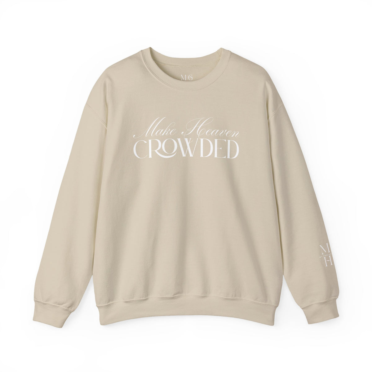 Make Heaven Crowded Script Sweater | Christian Sweater.
