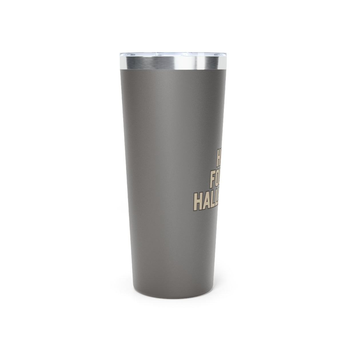 Hard Fought Hallelujah | Copper Vacuum Insulated Tumbler|  22oz.