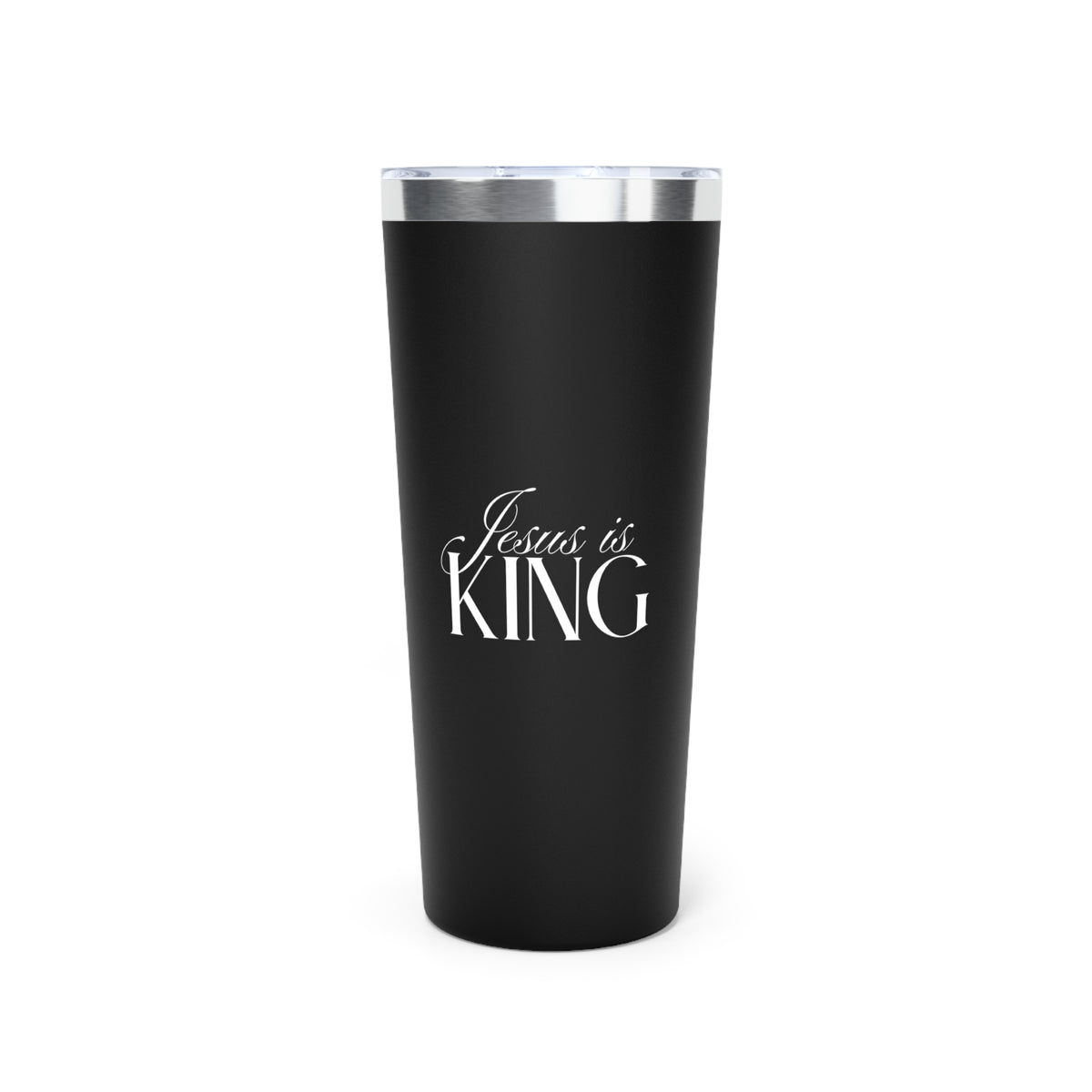 Jesus Is King | Copper Vacuum Insulated Tumbler | Black | 22oz.
