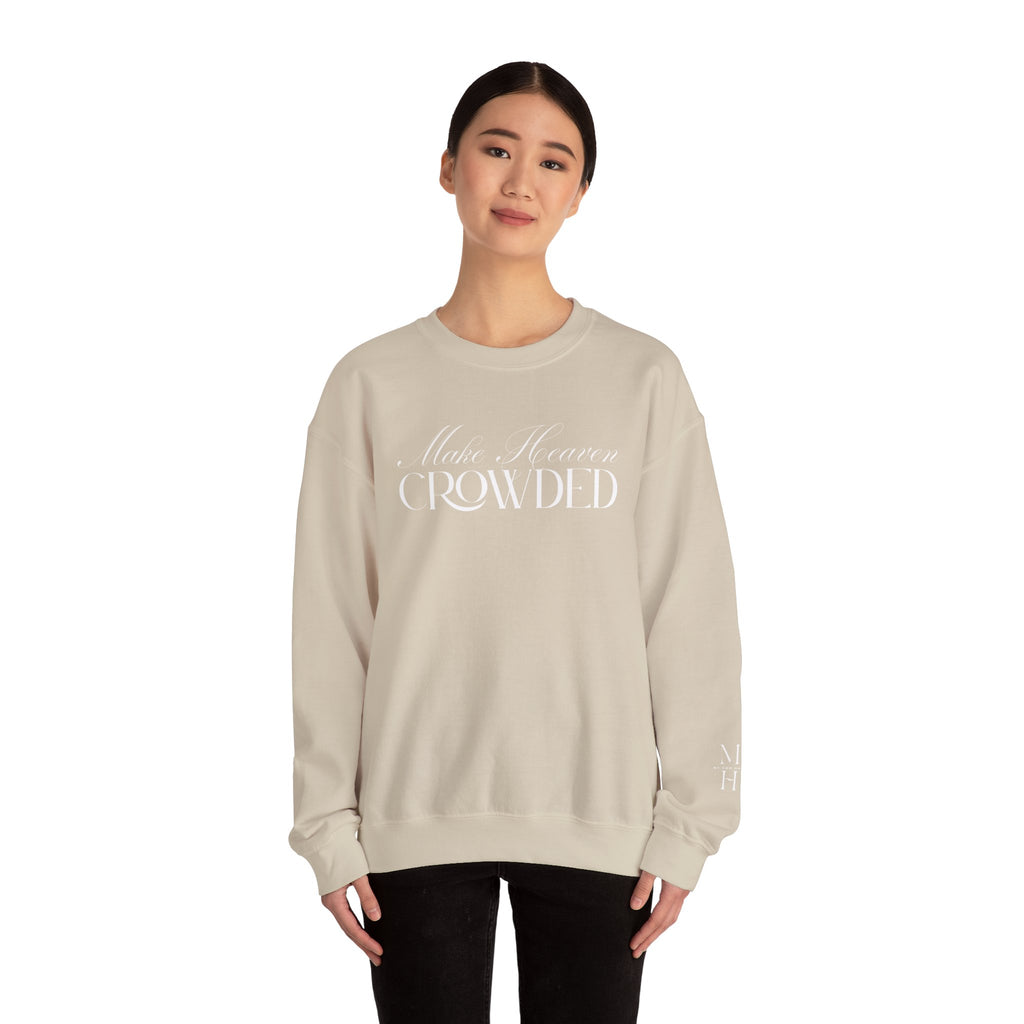 Make Heaven Crowded Script Sweater | Christian Sweater.