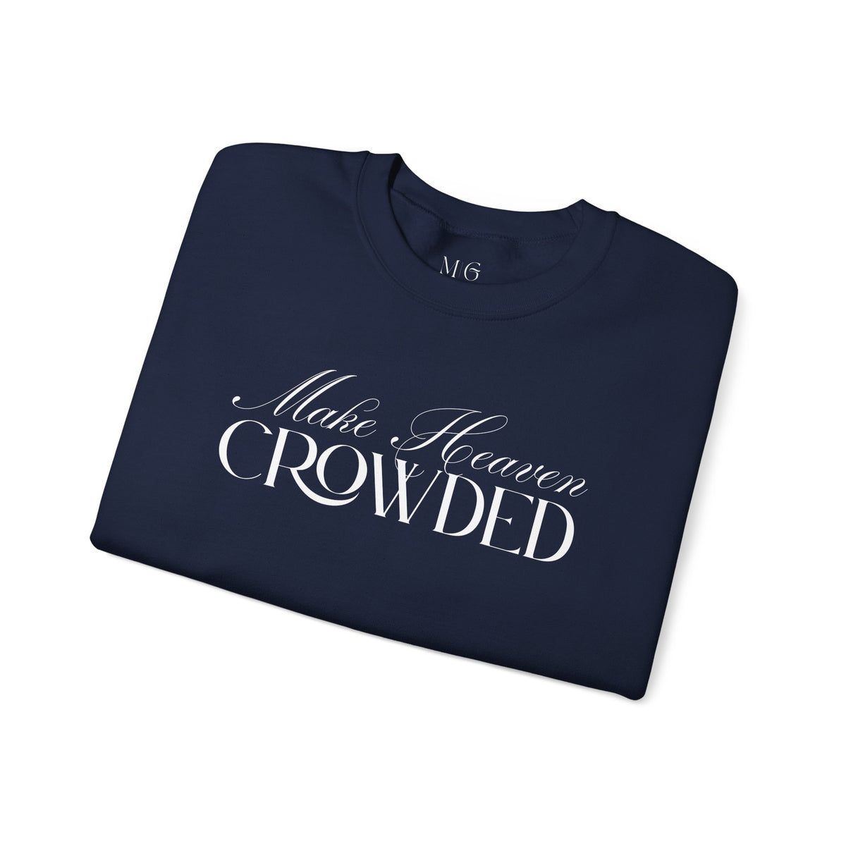 Make Heaven Crowded Script Sweater | Christian Sweater.