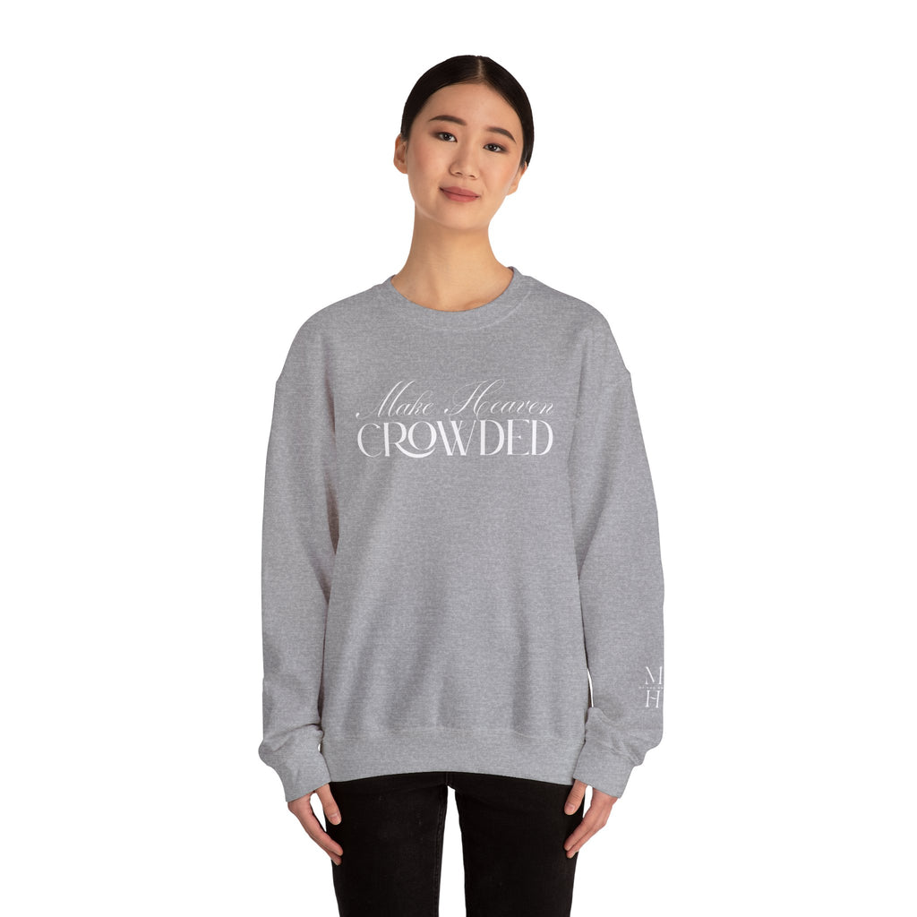 Make Heaven Crowded Script Sweater | Christian Sweater.
