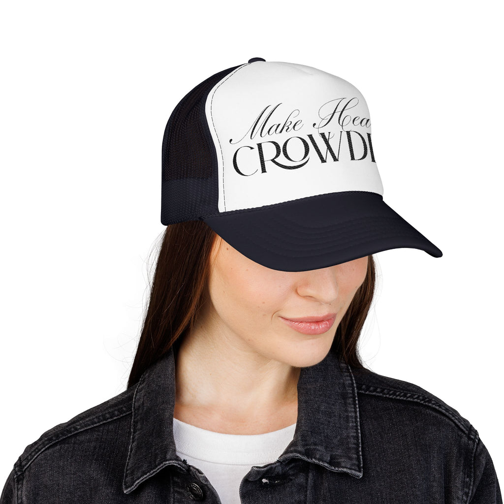 Make Heaven Crowded | Foam Trucker Hat.